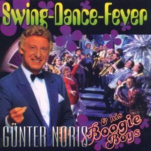 Noris, Günter & His Boogie Boys - Gebraucht Swing-dance-fever - Preis Vom 27.04.2024 04:56:19 H