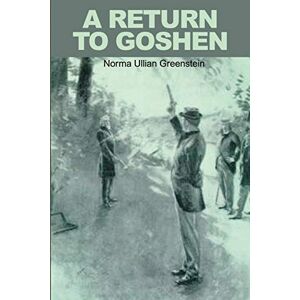 Norma Greenstein - A Return To Goshen
