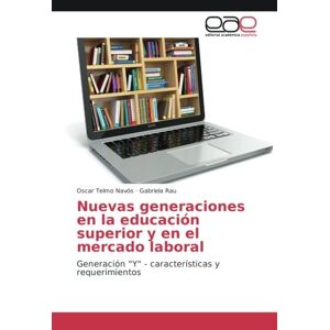 Nuevas Generaciones En La Educación Superior Y En El Mercado Laboral Taschenbuch