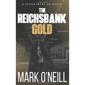 O'neill, Mr Mark - Gebraucht The Reichsbank Gold (department 89, Band 2) - Preis Vom 12.05.2024 04:50:34 H