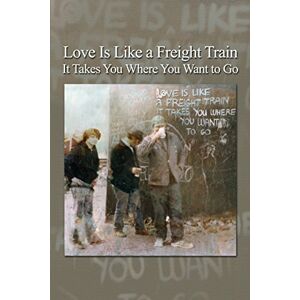 Oce - Love Is Like A Freight Train - It Takes You Where You Want To Go