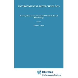 Omenn, Gilbert S. - Environmental Biotechnology: Reducing Risks From Environmental Chemicals Through Biotechnology (basic Life Sciences, 45, Band 45)