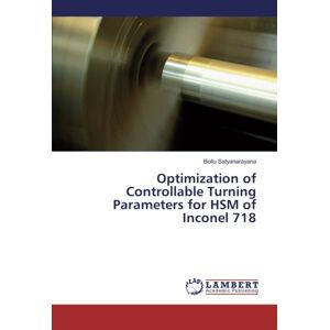 Optimization Of Controllable Turning Parameters For Hsm Of Inconel 718 3327