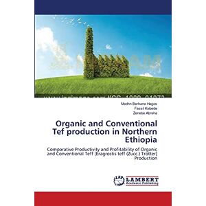 Organic And Conventional Tef Production In Northern Ethiopia Hagos (u. A.) Buch