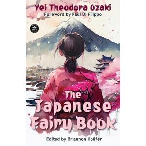 Ozaki, Yei Theodora - The Japanese Fairy Book