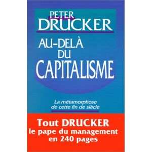 P Drucker - Gebraucht Au-delà Du Capitalisme : La Métamorphose De Cette Fin De Siècle (dunod) - Preis Vom 27.04.2024 04:56:19 H