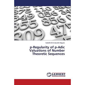 P-regularity Of P-adic Valuations Of Number Theoretic Sequences Nogues Buch 2015