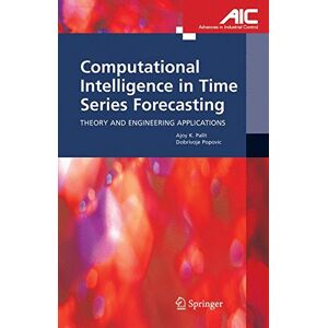 Palit, Ajoy K. - Computational Intelligence In Time Series Forecasting: Theory And Engineering Applications (advances In Industrial Control)