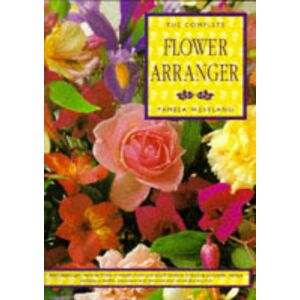 Pamela Westland - Gebraucht The Complete Flower Arranger - Preis Vom 04.05.2024 04:57:19 H