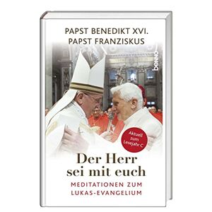 Papst Benedikt Xvi. - Gebraucht Der Herr Sei Mit Euch: Meditationen Zum Lukas-evangelium - Preis Vom 14.05.2024 04:49:28 H