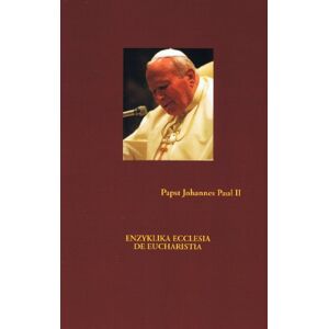 Papst Johannes Paul Ii. - Enzyklika Ecclesia De Eucharistia