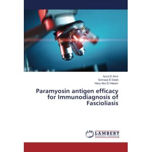 Paramyosin Antigen Efficacy For Immunodiagnosis Of Fascioliasis Amir (u. A.)