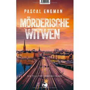 Pascal Engman - Gebraucht Mörderische Witwen: Ein Fall Für Vanessa Frank - Preis Vom 14.05.2024 04:49:28 H