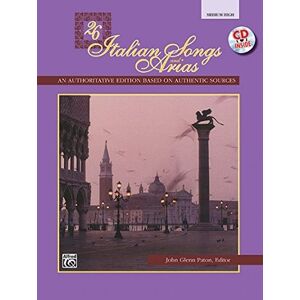 Paton, John Glenn - Gebraucht 26 Italian Songs And Arias: An Authoritative Edition Based On Authentic Sources - Medium High Voice (incl. Cd) - Preis Vom 28.04.2024 04:54:08 H