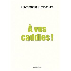Patrick Ledent - Gebraucht A Vos Caddies! - Preis Vom 06.05.2024 04:58:55 H
