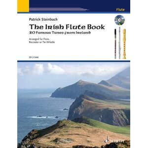 Patrick Steinbach - Gebraucht The Irish Flute Book: 20 Famous Tunes From Ireland. Flöte, Blockflöte Oder Tin Whistle. Ausgabe Mit Cd. - Preis Vom 28.04.2024 04:54:08 H
