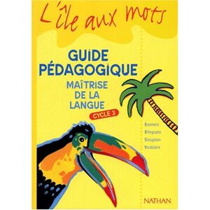 Paul Benaych - Gebraucht Français Maîtrise De La Langue Cycle 3. Guide Pédagogique (l'ile Aux Mots) - Preis Vom 03.05.2024 04:54:52 H