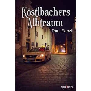 Paul Fenzl - Gebraucht Köstlbachers Albtraum - Preis Vom 11.05.2024 04:53:30 H