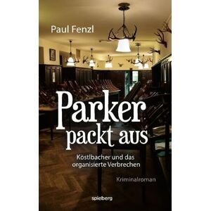 Paul Fenzl - Gebraucht Parker Packt Aus: Köstlbacher Und Das Organisierte Verbrechen - Preis Vom 27.04.2024 04:56:19 H
