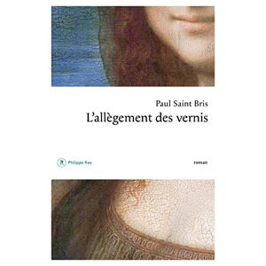 Paul Saint-bris - Gebraucht L'allègement Des Vernis - Preis Vom 28.04.2024 04:54:08 H