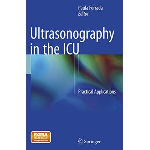 Paula Ferrada - Ultrasonography In The Icu: Practical Applications