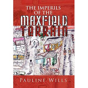 Pauline Wills - The Imperils Of The Maxfield Terrain