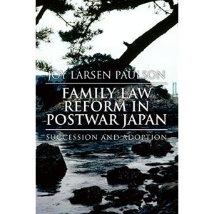 Paulson, Joy Larsen - Family Law Reform In Postwar Japan