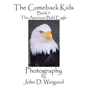 Penelope Dyan - The Comeback Kids, Book 4, The American Bald Eagle