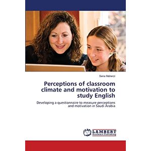 Perceptions Of Classroom Climate And Motivation To Study English Sena Maherzi
