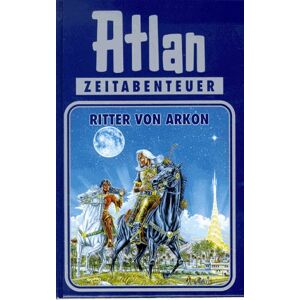 Perry Rhodan - Gebraucht Ritter Von Arkon. Atlan 08. - Preis Vom 24.04.2024 05:05:17 H