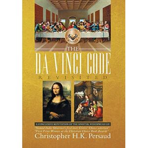 Persaud, Christopher H. K. - The Da Vinci Code Revisited