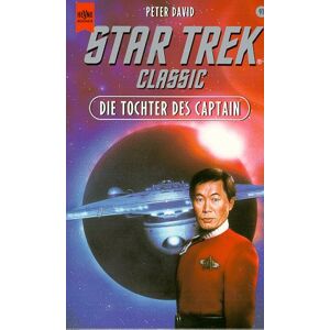 Peter David - Gebraucht Die Tochter Des Captain. Star Trek Classic. - Preis Vom 09.05.2024 04:53:29 H