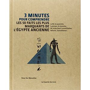 Peter Der Manuelian - Gebraucht 3 Minutes Pour Comprendre Les 50 Faits Les Plus Marquants De L'egypte Ancienne - Preis Vom 30.04.2024 04:54:15 H