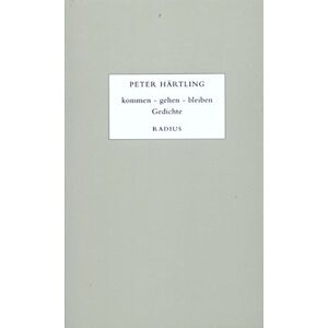 Peter Härtling - Gebraucht Kommen - Gehen - Bleiben: Gedichte - Preis Vom 03.05.2024 04:54:52 H