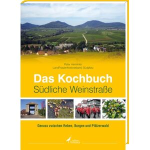 Peter Hemmler - Gebraucht Das Kochbuch Südliche Weinstraße: Genuss Zwischen Reben, Burgen Und Pfälzerwald - Preis Vom 12.05.2024 04:50:34 H