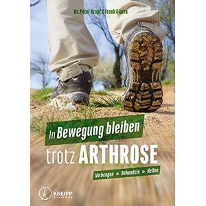 Peter Krapf - Gebraucht In Bewegung Bleiben Trotz Arthrose: Wieder Ohne Schmerzen Leben - Preis Vom 12.05.2024 04:50:34 H