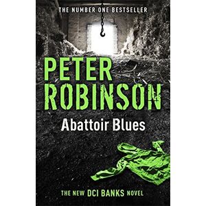 Peter Robinson - Gebraucht Abattoir Blues (inspector Banks 22) - Preis Vom 12.05.2024 04:50:34 H