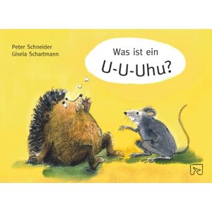 Peter Schneider - Gebraucht Was Ist Ein U-u-uhu? - Preis Vom 27.04.2024 04:56:19 H