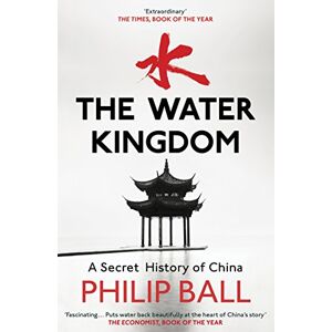 Philip Ball - The Water Kingdom