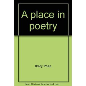 Philip Brady - Gebraucht A Place In Poetry - Preis Vom 26.04.2024 05:02:28 H