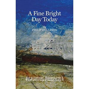 Philip Goulding - A Fine Bright Day Today