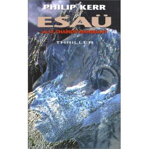 Philip Kerr - Gebraucht Esaü Ou Le Chaînon Manquant - Preis Vom 29.04.2024 04:59:55 H
