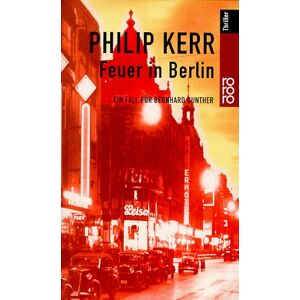 Philip Kerr - Gebraucht Feuer In Berlin. Ein Fall Für Bernhard Gunther. - Preis Vom 28.04.2024 04:54:08 H