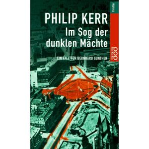 Philip Kerr - Gebraucht Im Sog Der Dunklen Mächte. Ein Fall Für Bernhard Gunther. - Preis Vom 28.04.2024 04:54:08 H