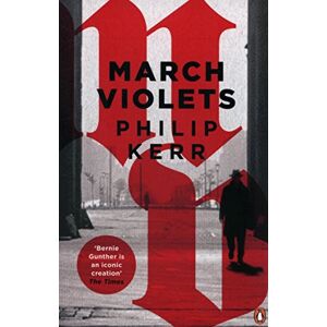 Philip Kerr - Gebraucht March Violets: Berlin Noir 1 (bernie Gunther) - Preis Vom 28.04.2024 04:54:08 H