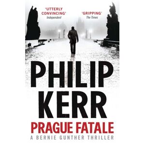 Philip Kerr - Gebraucht Prague Fatale (bernie Gunther Mystery 8) - Preis Vom 28.04.2024 04:54:08 H