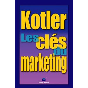 Philip Kotler - Gebraucht Les Clés Du Marketing - Preis Vom 24.04.2024 05:05:17 H