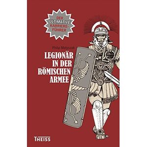 Philip Matyszak - Gebraucht Legionär In Der Römischen Armee: Der Ultimative Karriereführer - Preis Vom 08.05.2024 04:49:53 H