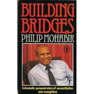 Philip Mohabir - Gebraucht Building Bridges: Dramatic Personal Story Of Evangelism And Reconciliation - Preis Vom 09.05.2024 04:53:29 H