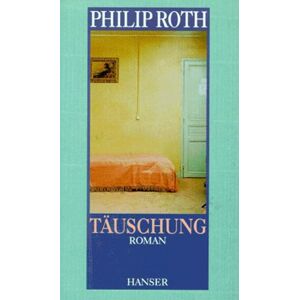 Philip Roth - Gebraucht Täuschung: Roman - Preis Vom 28.04.2024 04:54:08 H